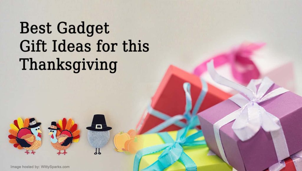 Gadgets to Look for this Thanksgiving