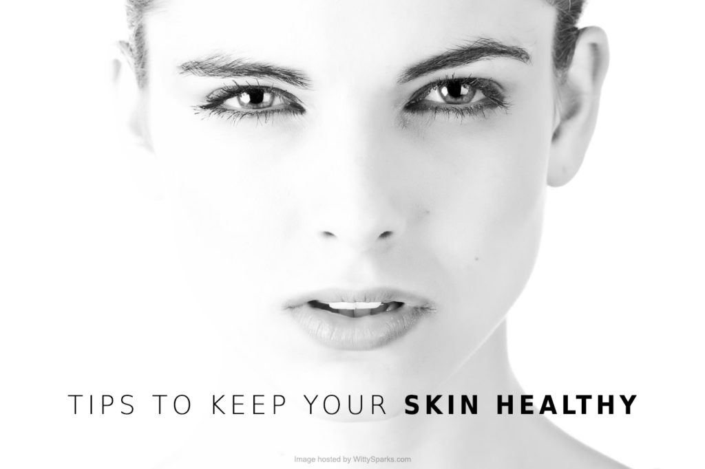 Healthy Skin Tips