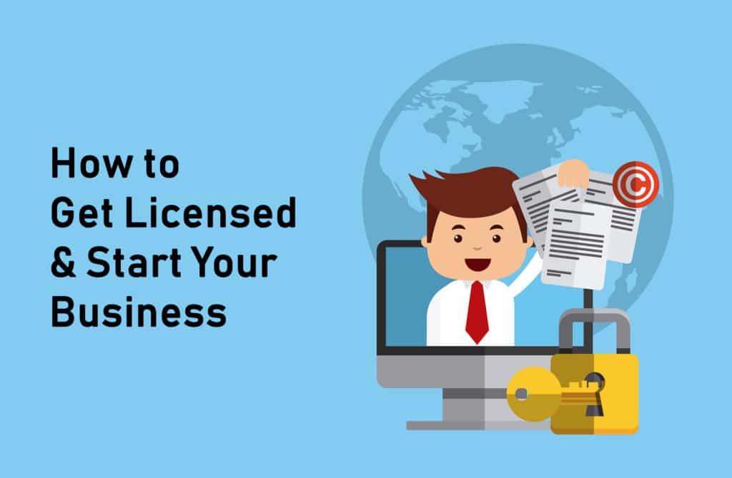 Get Licensed & Start Your Business