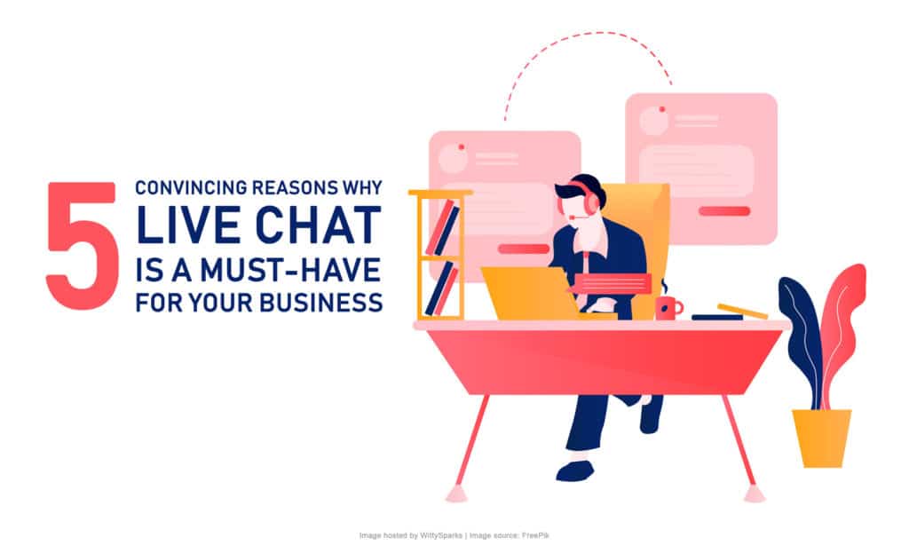 5 convincing reasons why live chat is a must-have for your site