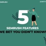 Semrush Hidden Features