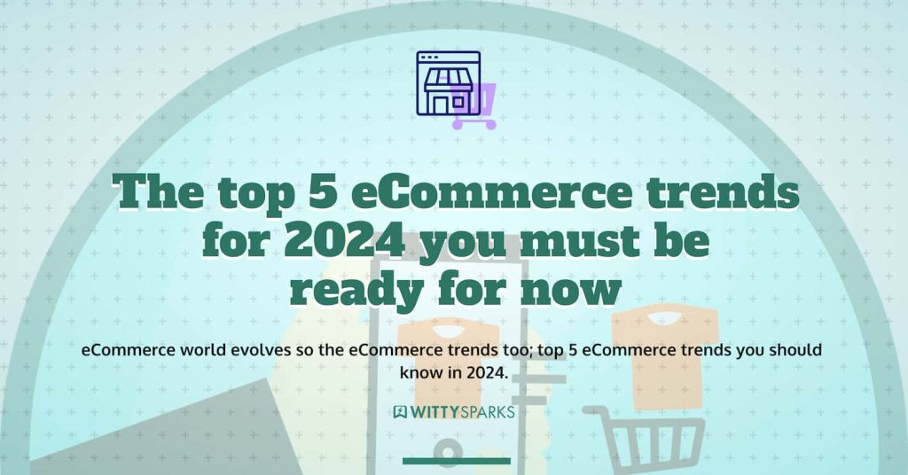 Top eCommerce trends 2024